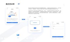 如何轻松下载和使用TP钱包：一步一步的实用教程